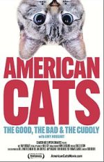 Watch American Cats: The Good, the Bad, and the Cuddly Watch123movies