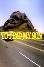 Watch To Find My Son Watch123movies