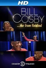 Watch Bill Cosby: Far from Finished Watch123movies