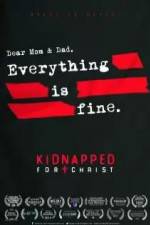 Watch Kidnapped for Christ Watch123movies