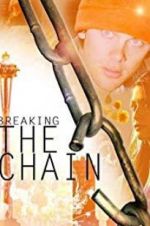 Watch Breaking the Chain Watch123movies