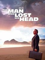 Watch The Man Who Lost His Head Watch123movies