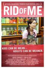 Watch Rid of Me Watch123movies