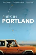 Watch She\'s in Portland Watch123movies