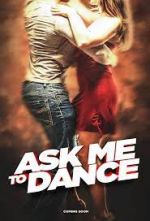 Watch Ask Me to Dance Watch123movies