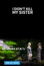Watch I Didn\'t Kill My Sister Watch123movies
