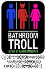 Watch Bathroom Troll Watch123movies
