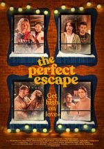 Watch The Perfect Escape Watch123movies