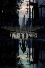 Watch A Wakefield Project Watch123movies