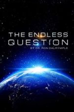 Watch The Endless Question Watch123movies
