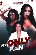 Watch My Only Fan Watch123movies