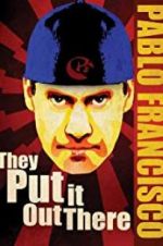 Watch Pablo Francisco: They Put It Out There Watch123movies