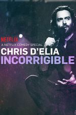 Watch Chris D'Elia: Incorrigible Watch123movies