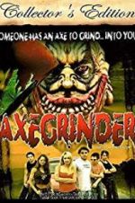 Watch Axegrinder Watch123movies