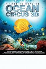Watch Ocean Circus 3D: Underwater Around the World Watch123movies