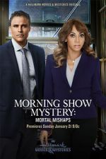 Watch Morning Show Mystery: Mortal Mishaps Watch123movies