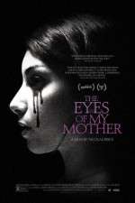Watch The Eyes of My Mother Watch123movies