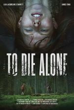 Watch To Die Alone Watch123movies