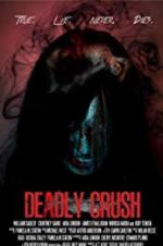 Watch Deadly Crush Watch123movies