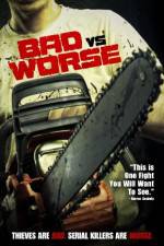 Watch Bad vs Worse Watch123movies