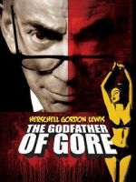 Watch Herschell Gordon Lewis: The Godfather of Gore Watch123movies