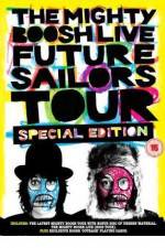 Watch The Mighty Boosh Live - Future Sailors Tour Watch123movies