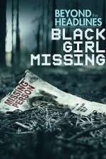 Watch Beyond the Headlines: Black Girl Missing (TV Special 2023) Watch123movies