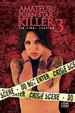 Watch Amateur Porn Star Killer 3: The Final Chapter Watch123movies