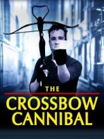 Watch The Crossbow Cannibal Watch123movies