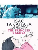 Watch Isao Takahata and His Tale of Princess Kaguya Watch123movies