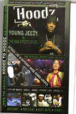 Watch Hoodz  Young Jeezy  The Raw Streets Of ATL Watch123movies