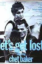 Watch Let's Get Lost Watch123movies