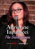 Watch Adrienne Iapalucci: The Dark Queen Watch123movies