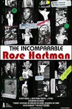 Watch The Incomparable Rose Hartman Watch123movies