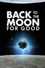 Watch Back to the Moon for Good Watch123movies