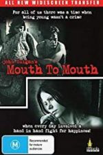 Watch Mouth to Mouth Watch123movies