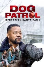Watch Dog Patrol: Operation Santa Paws Watch123movies