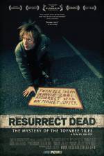 Watch Resurrect Dead The Mystery of the Toynbee Tiles Watch123movies