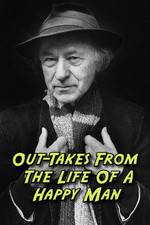 Watch Out-Takes from the Life of a Happy Man Watch123movies