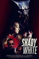 Watch Shady White Watch123movies
