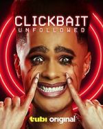 Watch Clickbait: Unfollowed Watch123movies