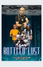 Watch Bottled Lust Watch123movies