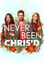 Watch Never Been Chris\'d Watch123movies