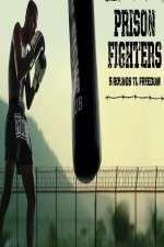 Watch Prison Fighters: Five Rounds to Freedom Watch123movies