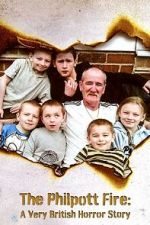 Watch The Philpott Fire: A Very British Horror Story (TV Special 2024) Watch123movies