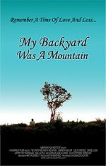 Watch My Backyard Was a Mountain (Short 2005) Watch123movies