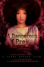 Watch A Dangerous Prey Watch123movies