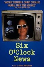 Watch Six O\'Clock News Watch123movies
