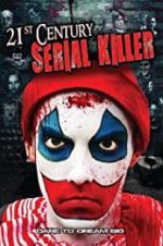 Watch 21st Century Serial Killer Watch123movies
