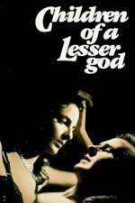 Watch Children of a Lesser God Watch123movies